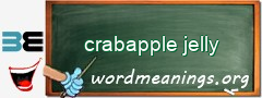 WordMeaning blackboard for crabapple jelly